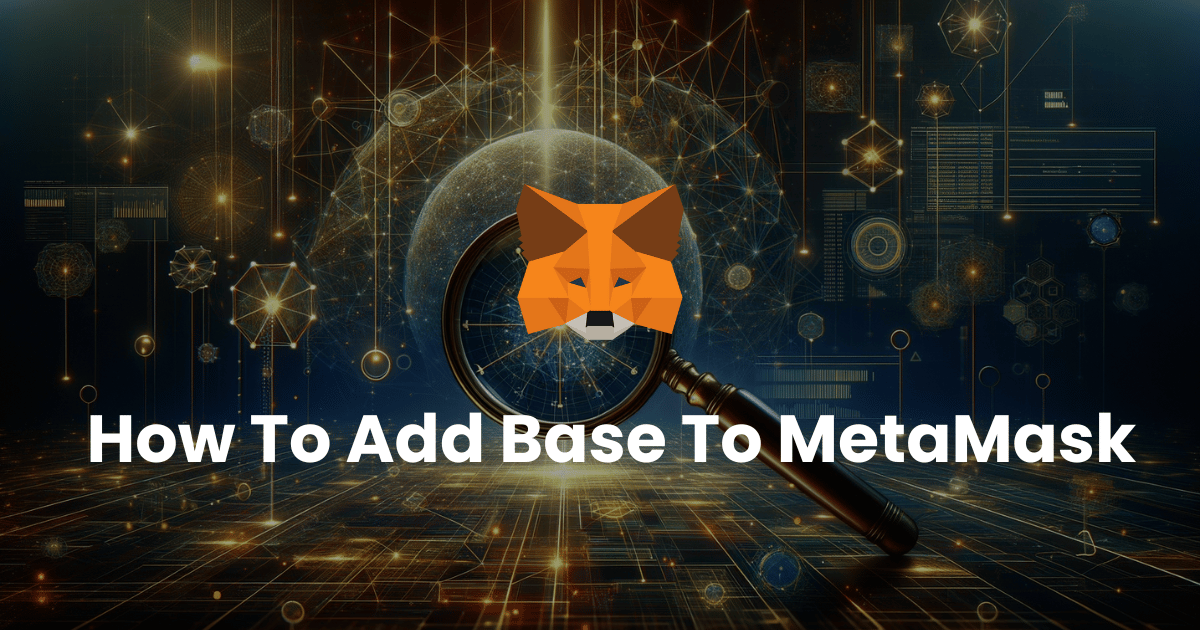 How To Add Base To MetaMask